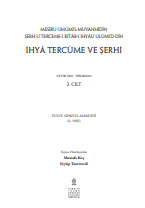 Mesîru Umûmi’l-Muvahhidîn Şerh u Terceme-i Kitâb-ı İhyâu Ulûmi’d-Dîn İhyâ Tercüme ve Şerhi, 2. Cilt (11 Cilt)